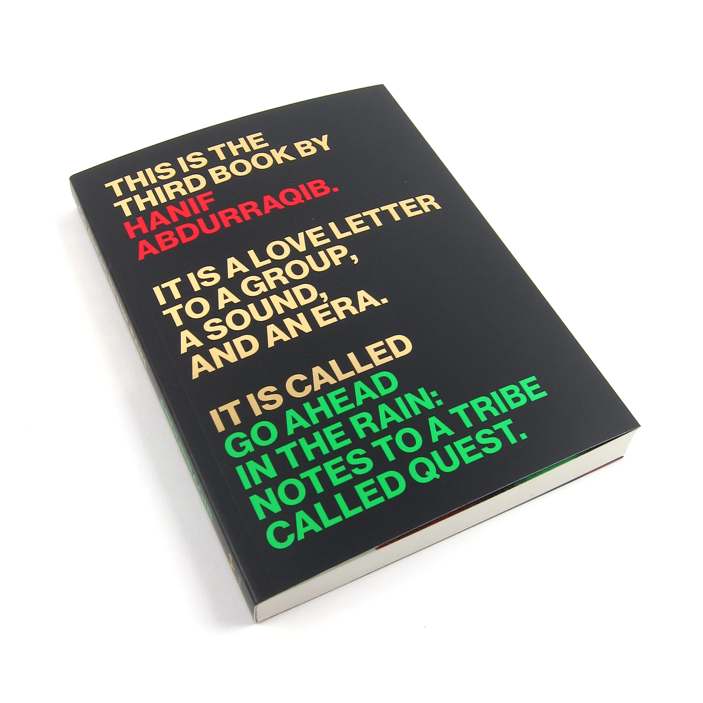 Hanif Abdurraqib: Go Ahead in the Rain - Notes to A Tribe Called Quest Book